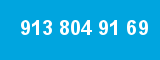913 804 91 69